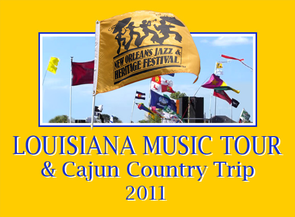 Louisiana Music Tour & Cajun Country Trip 2011