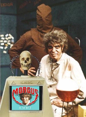 Morgus, E.R.I.C. and Chopsley